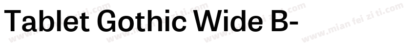 Tablet Gothic Wide B字体转换
